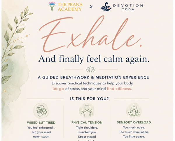 Promotional flyer for an 'Exhale' guided breathwork and meditation experience, featuring branding for The Prana Academy and Devotion Yoga, with text, a green registration box, and a photo of guide Madhavi Glick.